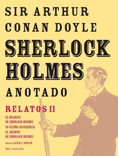 SHERLOCK HOLMES ANOTADO: RELATOS II