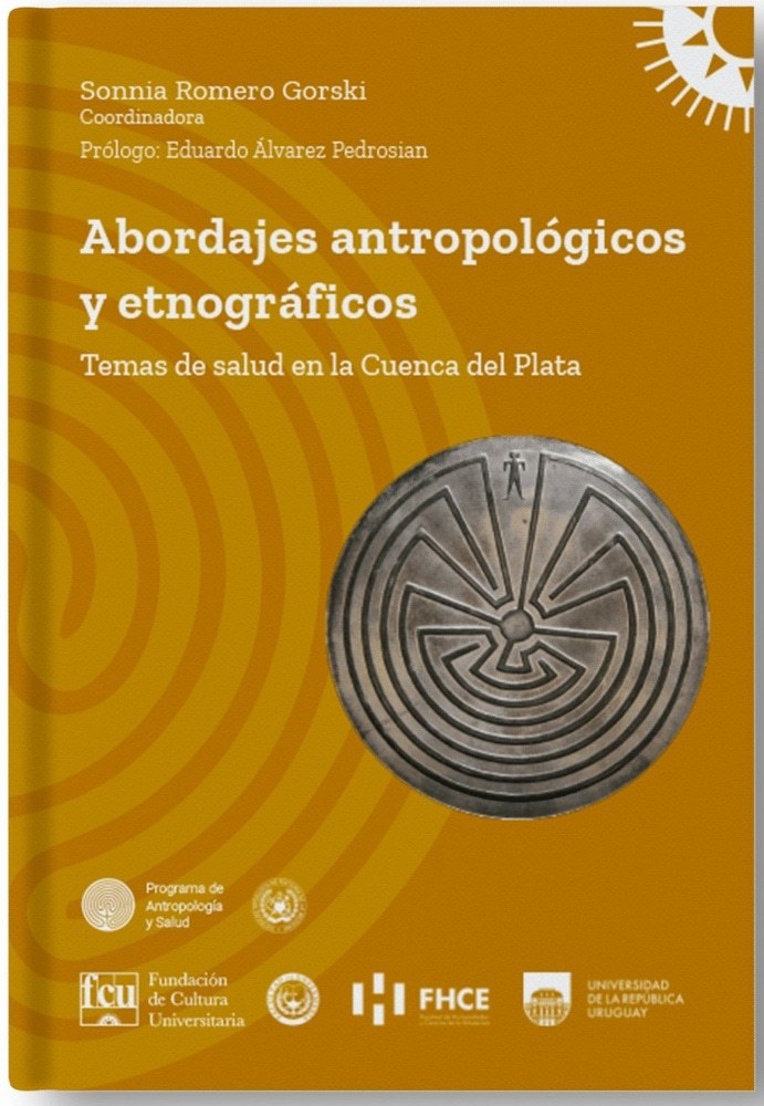 ABORDAJES ANTROPOLÓGICOS Y ETNOGRÁFICOS - TEMAS DE SALUD EN EL RÍO DE LA PLATA
