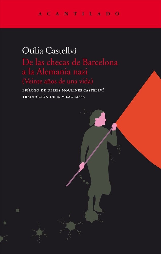 DE LAS CHECAS DE BARCELONA A LA ALEMANIA NAZI (VEINTE AÑOS DE UNA VIDA)