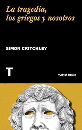 TRAGEDIA, LOS GRIEGOS Y NOSOTROS