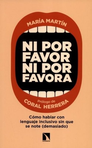 NI POR FAVOR NI POR FAVORA - CÓMO HABLAR CON LENGUAJE INCLUSIVO...