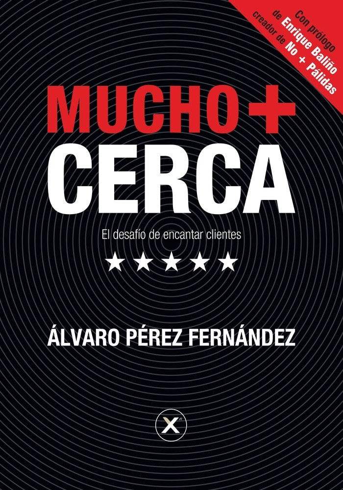MUCHO + CERCA - EL DESAFÍO DE ENCANTAR CLIENTES