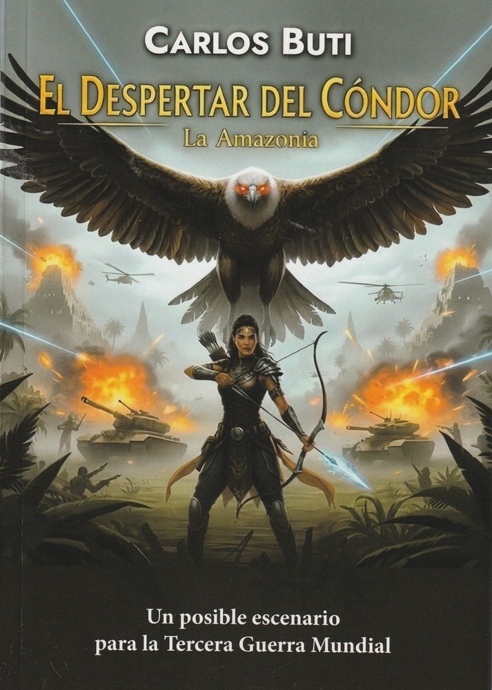 DESPERTAR DEL CONDOR, EL. LA AMAZONIA