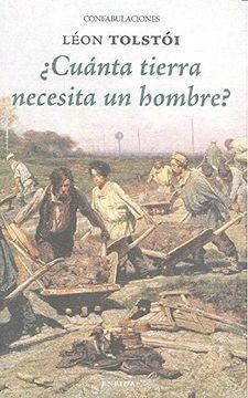 ¿CUÁNTA TIERRA NECESITA UN HOMBRE? (Nuevo)