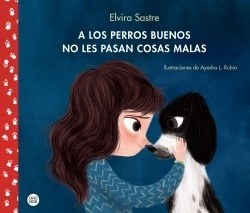 A LOS PERROS BUENOS NO LES PASAN COSAS MALAS