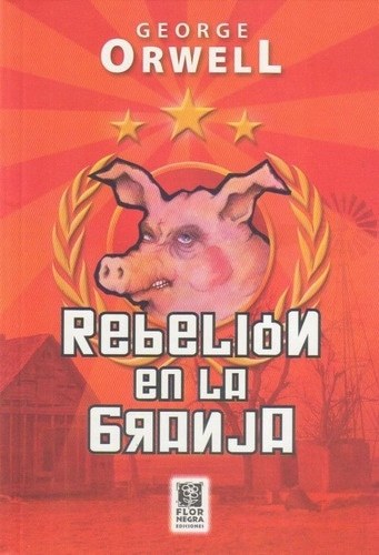 REBELION EN LA GRANJA - ORWELL, GEORGE