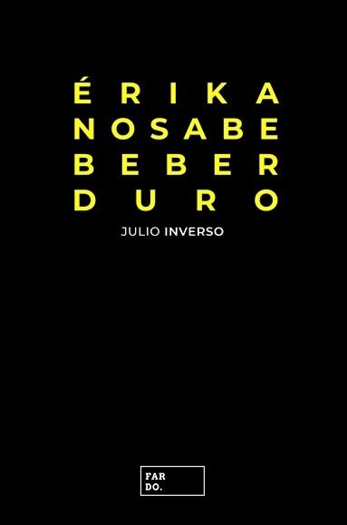 ÉRIKA NO SABE BEBER DURO