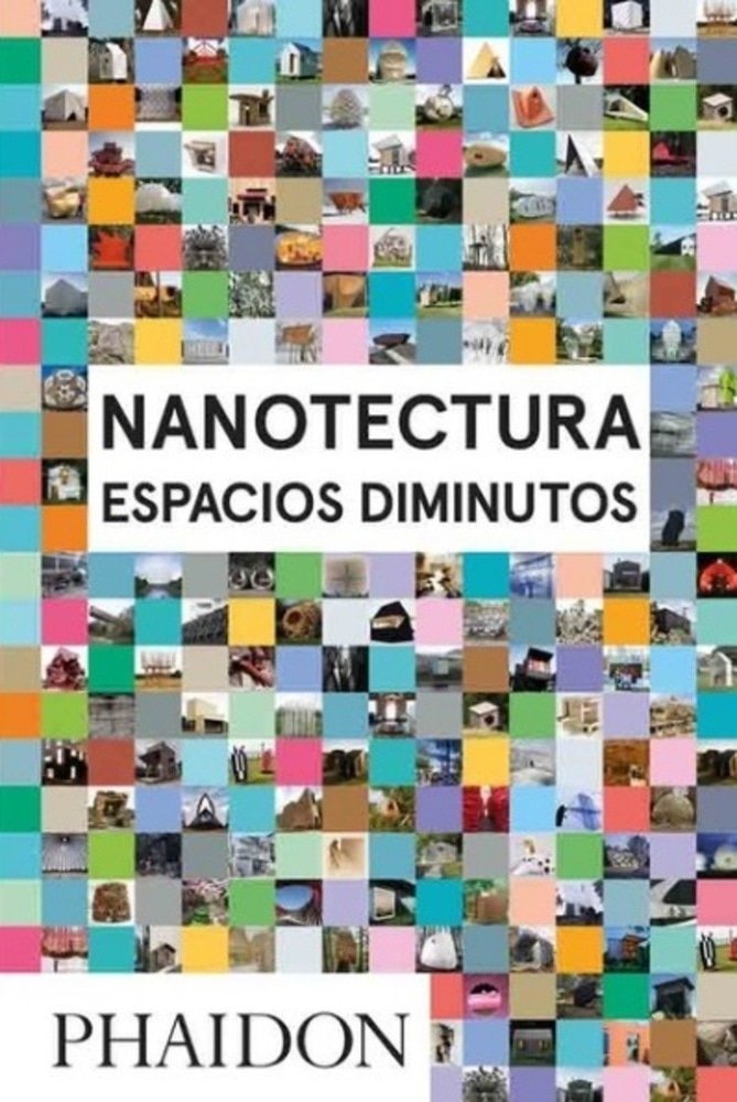 NANOTECTURA. ESPACIOS DIMINUTOS (ED.ESPAÑOL) (Nuevo)
