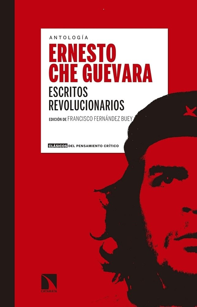 ANTOLOGIA ERNESTO GUEVARA, ESCRITOS REVOLUCIONARIOS