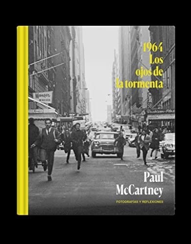PAUL MCCARTNEY. 1964 LOS OJOS DE LA TORMENTA (Nuevo)