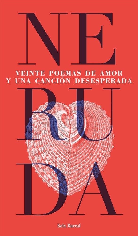 VEINTE POEMAS DE AMOR Y UNA CANCION DESESPERADA
