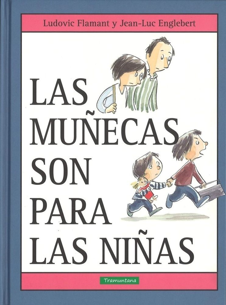 MUÑECAS SON PARA LAS NIÑAS, LAS (Nuevo)