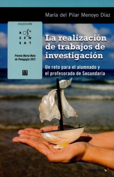 LA REALIZACION DE TRABAJOS DE INVESTIGACION.UN RETO PARA EL ALUMNADO Y EL PROFESORADO DE SECUNDARIA