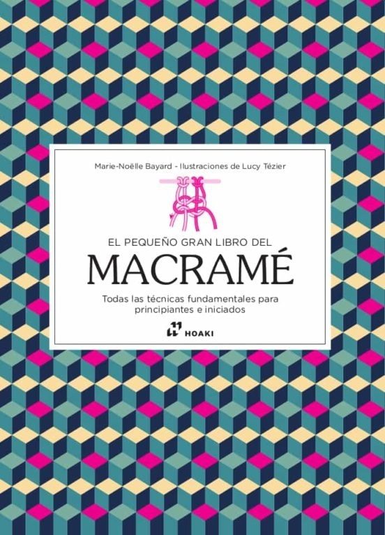 PEQUEÑO GRAN LIBRO DEL MACRAME, EL (Nuevo)