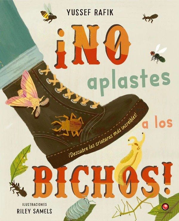 NO APLASTES A LOS BICHOS!