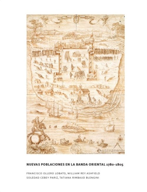 NUEVAS POBLACIONES EN LA BANDA ORIENTAL 1780-1805