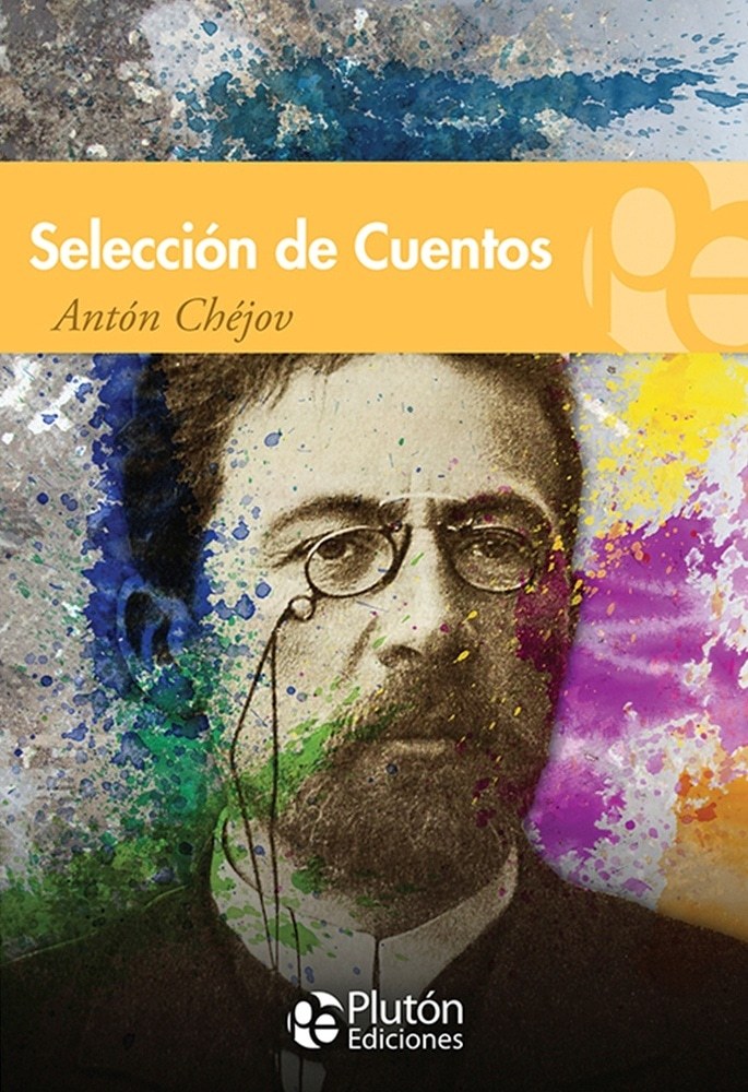 SELECCION DE CUENTOS. Antón Chéjov