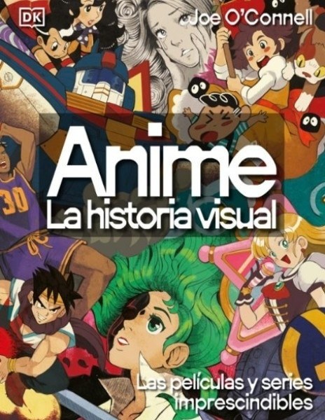 ANIME: LA HISTORIA VISUAL