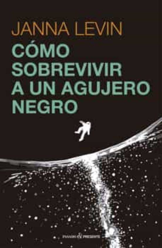 COMO SOBREVIVIR A UN AGUJERO NEGRO (Nuevo)
