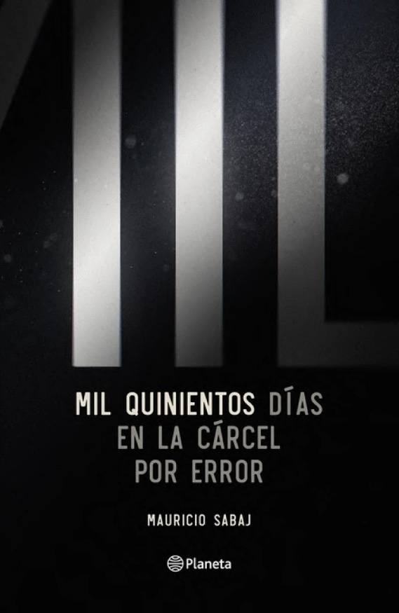 MIL QUINIENTOS DÍAS EN LAS CÁRCEL POR ERROR
