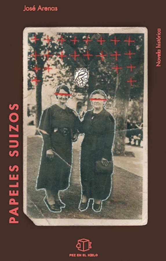 PAPELES SUIZOS. NOVELA HISTÓRICA