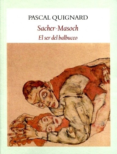 SACHER-MASOCH - EL SER DEL BALBUCEO