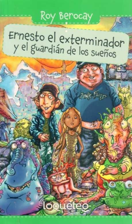 ERNESTO EL EXTERMINADOR Y EL GUARDIÁN DE LOS SUEÑOS