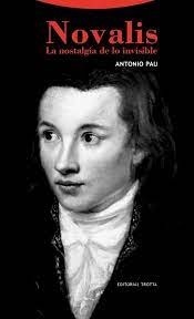 NOVALIS. LA NOSTALGIA DE LO INVISIBLE