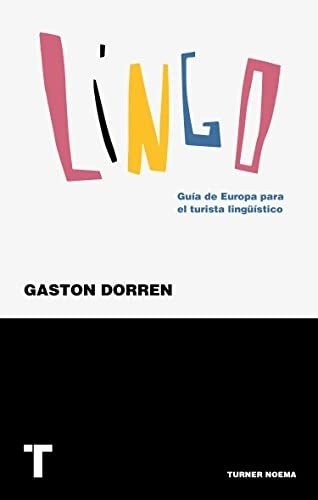 LINGO. GUIA DE EUROPA PARA EL TURISTA LINGUISTICO