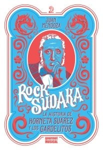 ROCK SUDAKA. LA HISTORIA DE KORNETA SUAREZ Y LOS GARDELITOS