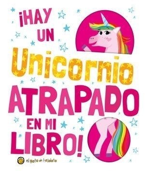 ATRAPADO - HAY UN UNICORNIO ATRAPADO E