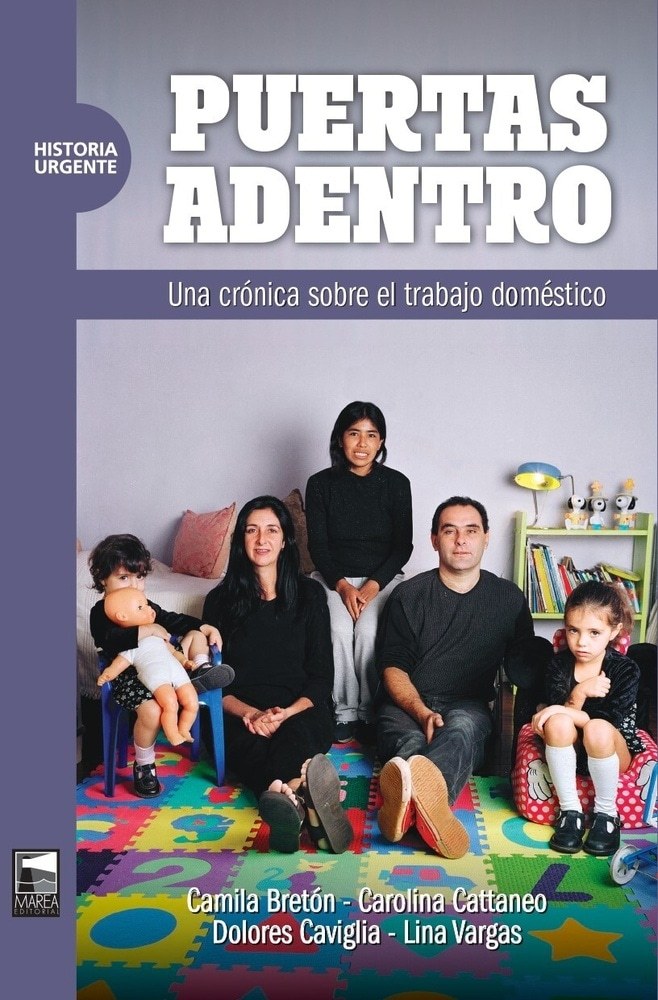 PUERTAS ADENTRO. UNA CRÓNICA SOBRE EL TRABAJO DOMÉSTICO (Nuevo)