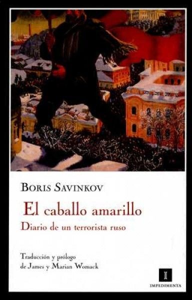 CABALLO AMARILLO. DIARIO DE UN TERRORISTA RUSO, EL (Nuevo)