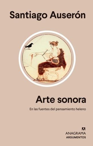 ARTE SONORA. EN LAS FUENTES DEL PENSAMIENTO HELENO