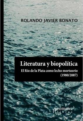 LITERATURA Y BIOPOLITICA. EL RIO DE LA P (Nuevo)