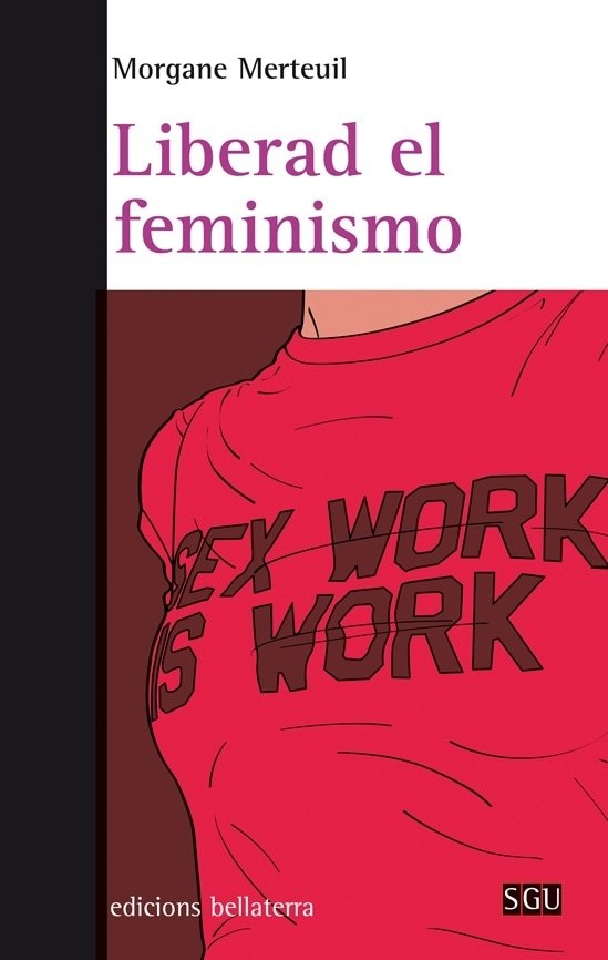 LIBERAD EL FEMINISMO (Nuevo)