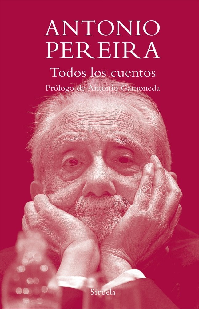 TODOS LOS CUENTOS. ANTONIO PEREIRA