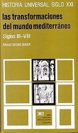 HISTORIA UNIVERSAL 09 TRANSFORMACIONES DEL MEDITERRANEO