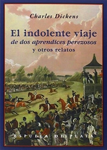 INDOLENTE VIAJE DE DOS APRENDICES PEREZOSOS EL