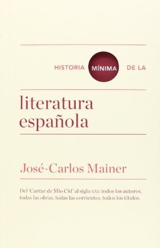 HISTORIA MÍNIMA DE LA LITERATURA ESPAÑOLA