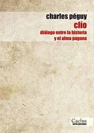 CLIO. DIALOGO ENTRE LA HISTORIA Y EL ALMA PAGANA