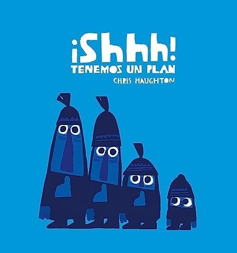 ¡SHHH! TENEMOS UN PLAN (Nuevo)