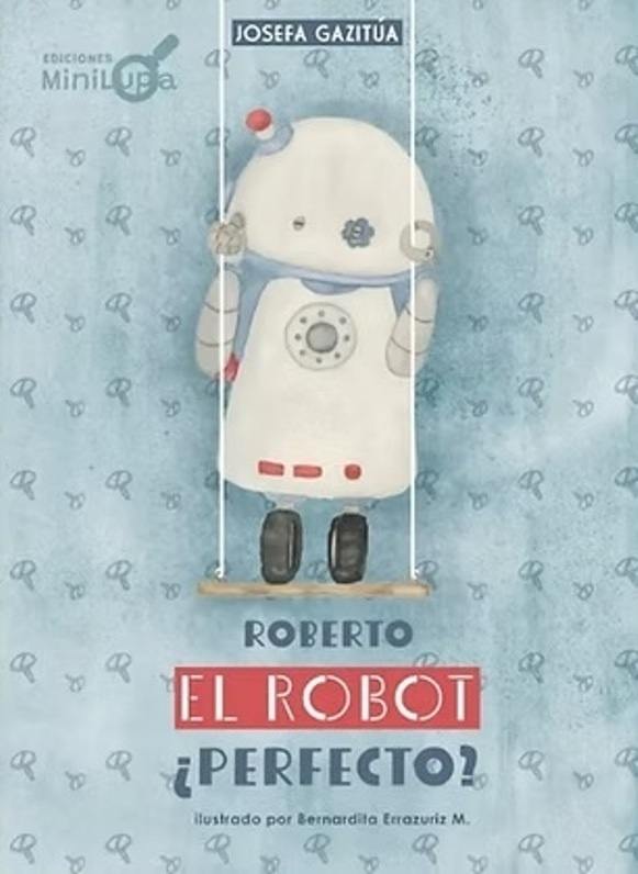 ROBERTO EL ROBOT ¿PERFECTO?