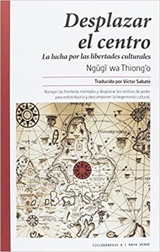 DESPLAZAR EL CENTRO. LA LUCHA POR LAS LIBERTADES CULTURALES