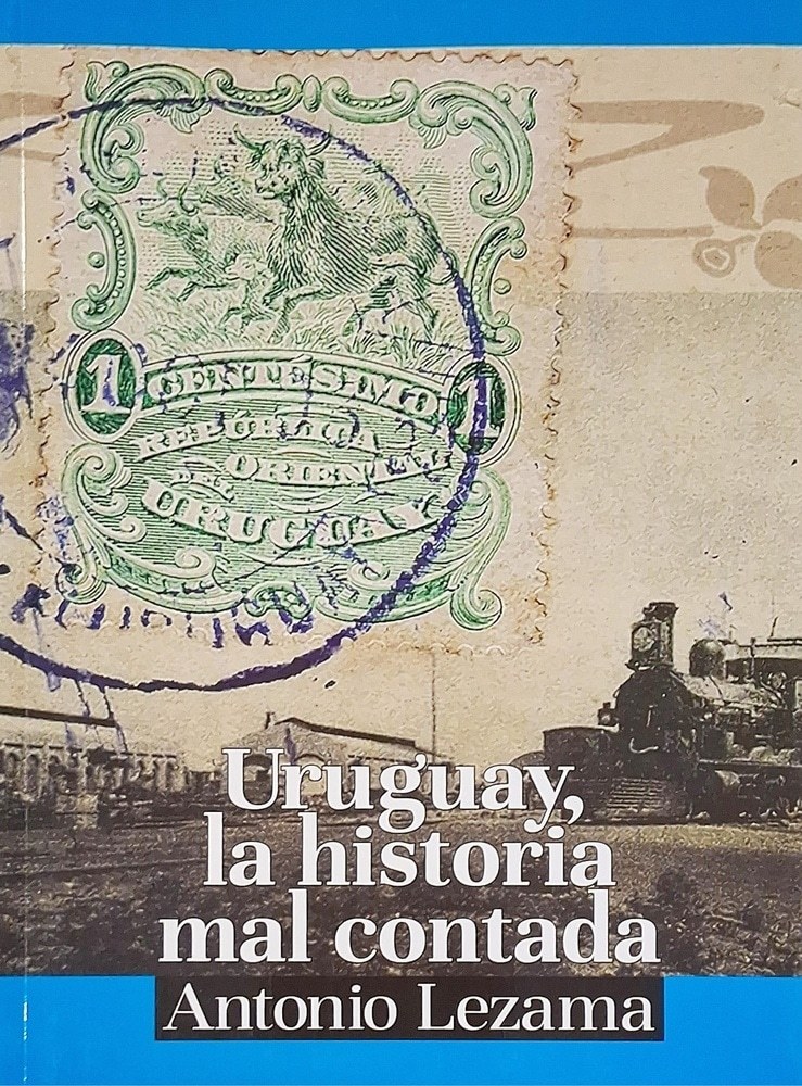 URUGUAY, LA HISTORIA MAL CONTADA
