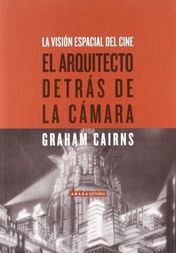 ARQUITECTO DETRÁS DE LA CÁMARA, EL (Nuevo)