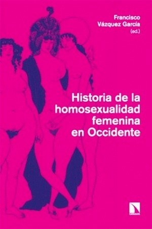HISTORIA DE LA HOMOSEXUALIDAD FEMENINA EN OCCIDENTE