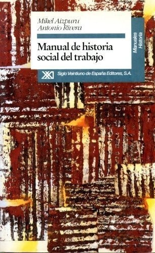MANUAL DE HISTORIA SOCIAL DEL TRABAJO