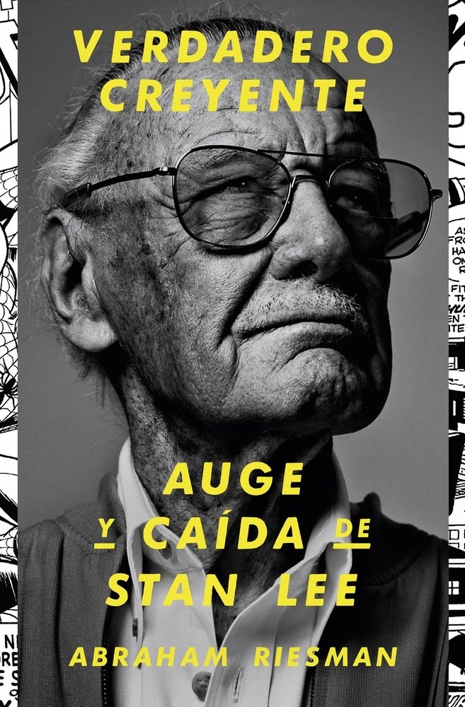 VERDADERO CREYENTE. AUGE Y CAIDA DE STAN LEE