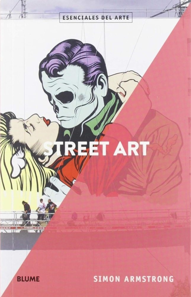 SREET ART. ESENCIALES DEL ARTE